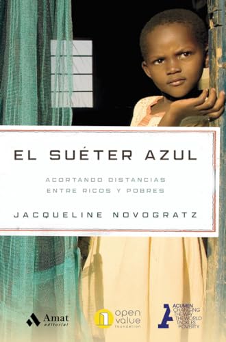 Beispielbild fr EL SUETER AZUL. ACORTANDO DISTANCIAS ENTRE RICOS Y POBRES zum Verkauf von KALAMO LIBROS, S.L.