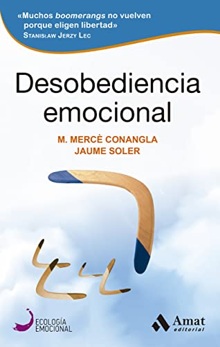 9788497355407: Desobediencia emocional (ECOLOGIA EMOCIONAL)