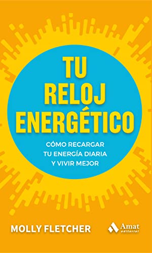 Stock image for TU RELOJ ENERGTICO. COMO RECARGAR TU ENERGIA DIARIA Y VIVIR MEJOR for sale by KALAMO LIBROS, S.L.