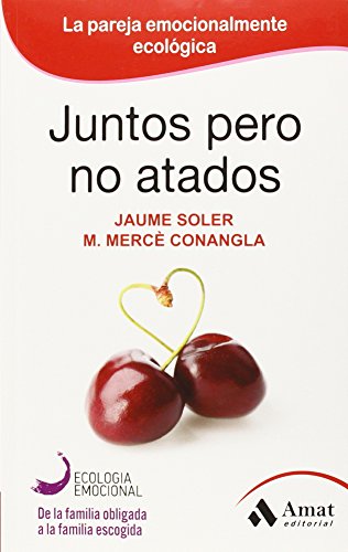 Beispielbild fr JUNTOS PERO NO ATADOS. LA PAREJA EMOCIONALMENTE ECOLGICA zum Verkauf von KALAMO LIBROS, S.L.