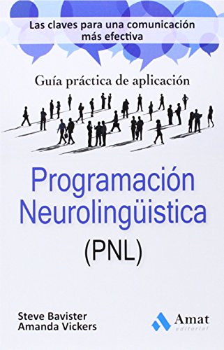 Beispielbild fr Programacin NeuroLingstica (PNL): Las claves para una comunicacin ms efectiva. Gua prctica de aplicacin zum Verkauf von AG Library