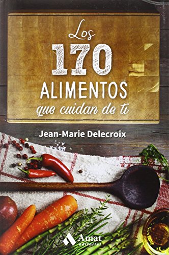 Beispielbild fr Los 170 alimentos que cuidan de ti zum Verkauf von Revaluation Books