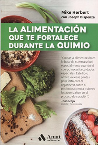 9788497358361: La alimentacin que te fortalece durante la quimio (Spanish Edition)
