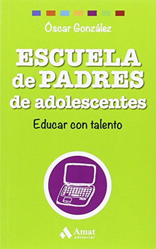Stock image for Escuela de Padres de adolescentes / Parenting Teenagers for sale by Ammareal