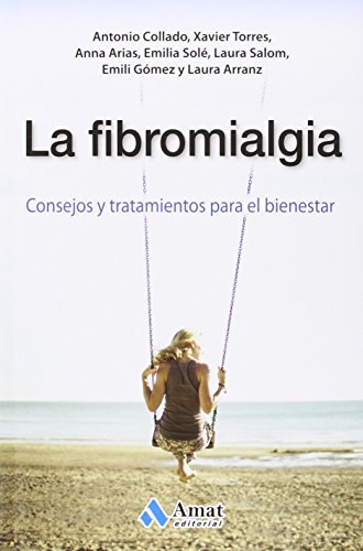 Stock image for La fibromialgia: Consejos y tratamientos para el bienestar (Spanish Edition) for sale by SecondSale