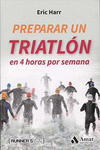 Imagen de archivo de Preparar un triatlon en 4 horas por semana a la venta por AG Library