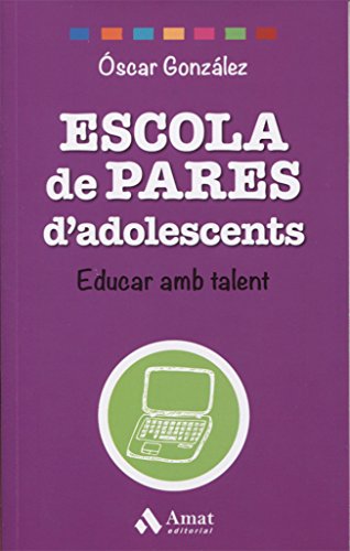 Stock image for ESCOLA DE PARES D'ADOLESCENTS. EDUCAR AMB TALENT for sale by KALAMO LIBROS, S.L.