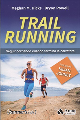 Stock image for Trail Running : seguir corriendo cuando termina la carretera for sale by AG Library