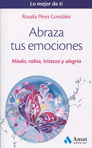 Stock image for Abraza tus emociones (Spanish Edition) for sale by Better World Books