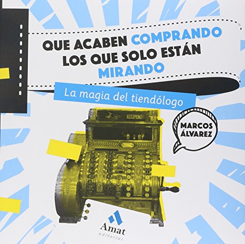 Immagine dell'editore per Que acaben comprando los que solo estn mirando : la magia del tiendlogo venduto da medimops