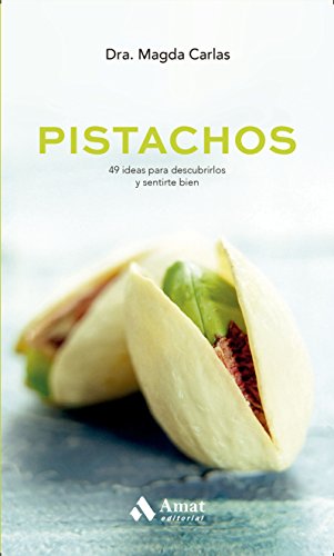 Beispielbild fr Pistachos 49 Ideas para Descubrirlos y Sentirse Bien zum Verkauf von Hamelyn