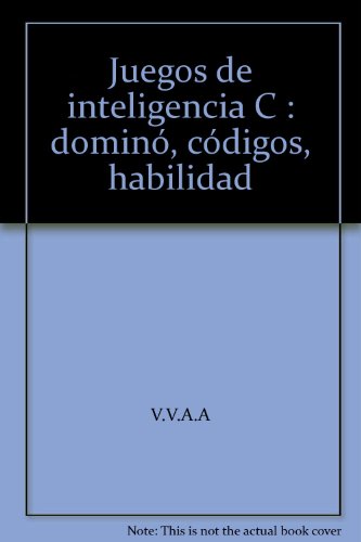 Imagen de archivo de Juegos de inteligencia C : domino, codigos, habilidad a la venta por LEA BOOK DISTRIBUTORS