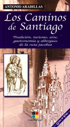 Imagen de archivo de Los caminos de Santiago (tradicion, turismo, arte, gastronomia y albergues de la ruta jacobea) a la venta por medimops