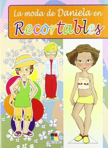 Imagen de archivo de La moda de Daniela - recortables a la venta por LEA BOOK DISTRIBUTORS