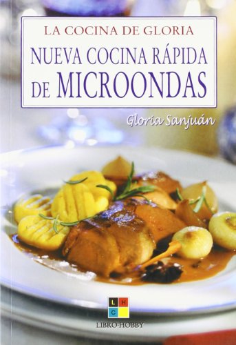 9788497364102: Nueva Cocina Rapida De Microondas/new And Quick Microwave Cooking (La Cocina De Gloria)