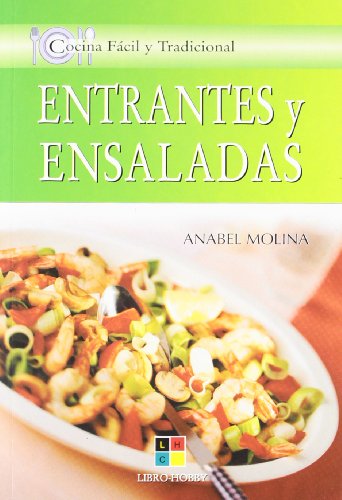 Imagen de archivo de Entrantes Y Ensaladas/ Appetizers and Salad (Cocina Facil Y Tradicional / Easy and Traditional Cooking) a la venta por medimops