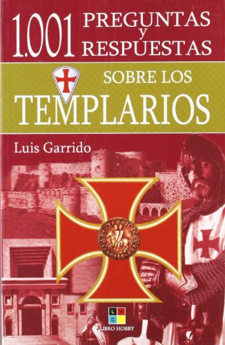 Beispielbild fr 1001 Preguntas Y Respuestas Sobre Los Templarios/ 1001 Questions And Answers on Templars zum Verkauf von medimops