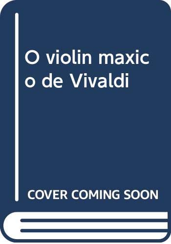 Beispielbild fr O VIOLIN MAXICO DE VIVALDI zum Verkauf von AG Library