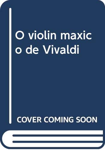 9788497372046: O VIOLIN MAXICO DE VIVALDI (SOL MUSICAL (GALLEGO))