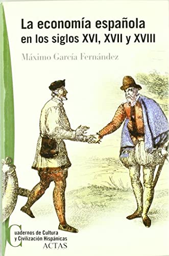 9788497390040: La economa espaola en los siglos XVI, XVII y XVIII