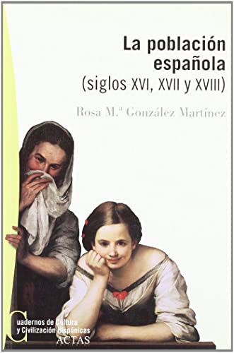 Stock image for La poblacin espaola. Siglos XVI, XVII y XVIII for sale by Librera Prez Galds