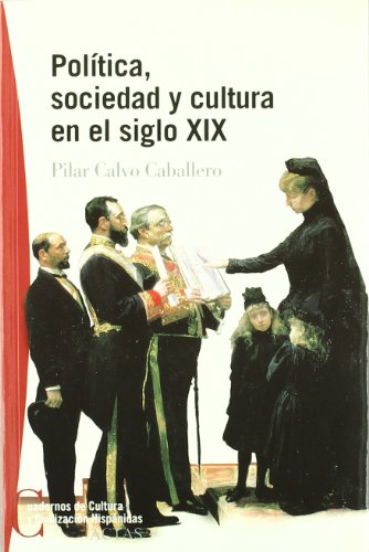 Stock image for Poltica, sociedad y cultura en el siglo XIX for sale by Librera Prez Galds