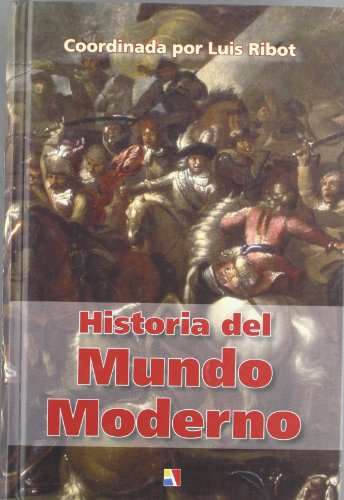 Historia del mundo moderno - Ribot García, Luis Antonio / coord.