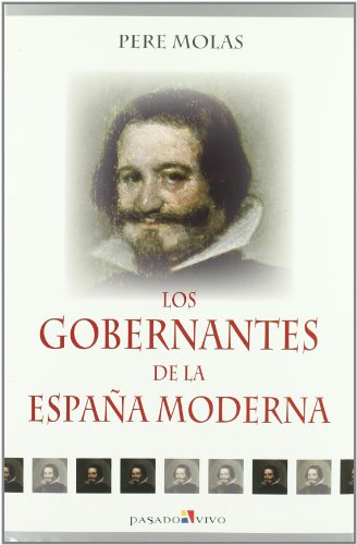 Stock image for Los gobernantes de la Espaa moderna for sale by Releo