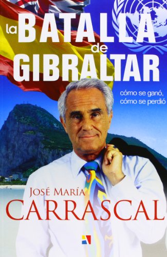 Stock image for La batalla de Gibraltar : cmo se gan, cmo se perdi for sale by Librera Prez Galds