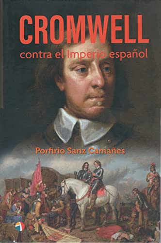 Imagen de archivo de CROMWELL CONTRA EL IMPERIO ESPAÑOL a la venta por Siglo Actual libros