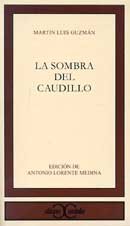 Beispielbild fr La sombra del caudillo Guzmn, Martn Luis zum Verkauf von Iridium_Books