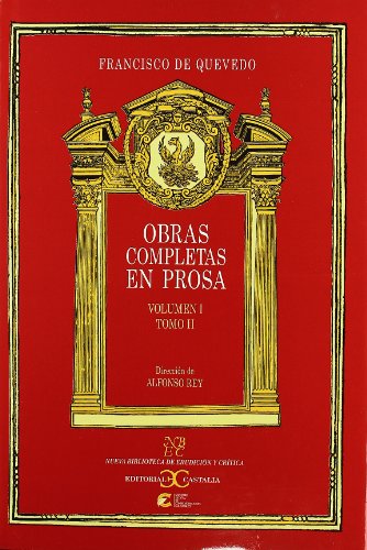 Obras completas en prosa. Volumen I. Tomo II: Obras satírico-morales (continuación)