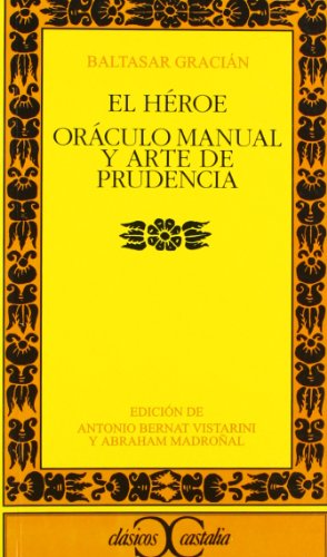 9788497400817: El Hroe. Orculo manual y arte de prudencia . (CLASICOS CASTALIA. C/C.)