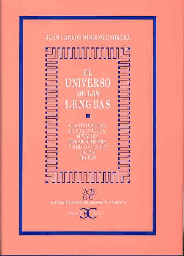 Imagen de archivo de EL UNIVERSO DE LAS LENGUAS CLASIFICACIN, DENOMINACIN, SITUACIN, TIPOLOGA, HISTORIA Y. a la venta por Zilis Select Books