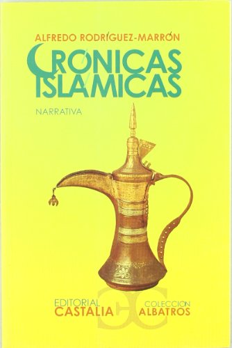 Imagen de archivo de CRONICAS ISLAMICAS a la venta por KALAMO LIBROS, S.L.