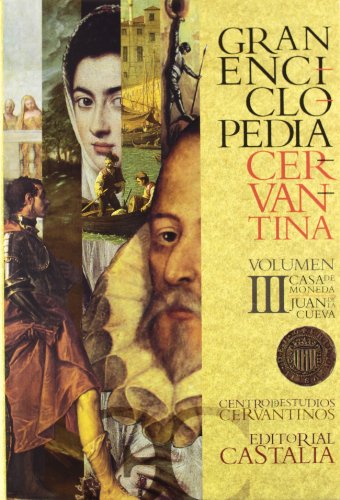 9788497402057: GRAN ENCICLOPEDIA CERVANTINA. Volumen III: casa de moneda-Juan de la Cueva .