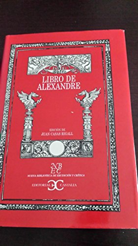 LIBRO DE ALEXANDRE Edición de Juan Casas Rigall