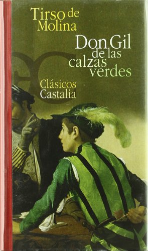 Imagen de archivo de DON GIL DE LAS CALZAS VERDES . (CLASICOS CASTALIA. C/C. 35 ANIVERSARIO) a la venta por La Casa de los Libros