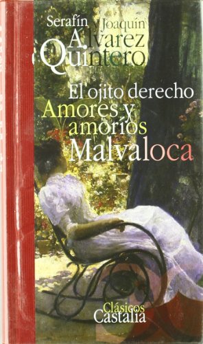 9788497402385: El ojito derecho. Amores y amoros. Malvaloca (Clsicos Castalia 35 aniversario. C/C.)