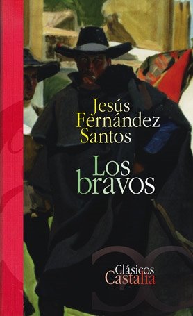 Los Bravos (Clasicos Castalia) (Spanish Edition) (9788497402651) by MuÃ±oz, Ignacio; FernÃ¡ndez Santos, JesÃºs