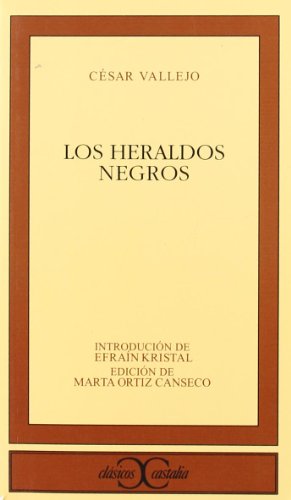 Imagen de archivo de Los heraldos negros (CLSICOS CASTALIKristal, Efran; Ortiz Canseco, a la venta por Iridium_Books