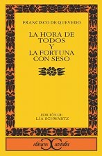 9788497402835: La hora de todos y la Fortuna con seso (Clasicos Castalia / Castalia Classics) (Spanish Edition)