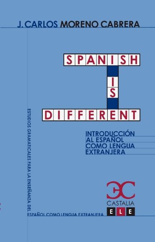 9788497403504: Spanish is different. Introduccin al espaol como lengua extranjera: Introduccin al espaol como lengua extranjera (Estudios Gramaticales ... del espaol como lengua extranjera. ELE)