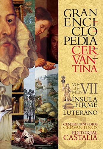 9788497403832: GRAN ENCICLOPEDIA CERVANTINA. Volumen VII. nsula Firme - Luterano.