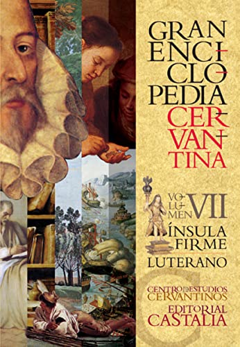 

Gran Enciclopedia Cervantina. Volumen Vii. Ínsula Firme - Luterano.