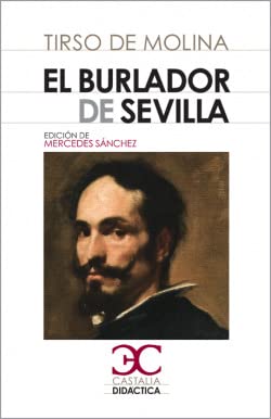 Beispielbild fr El Burlador de Sevilla: Coleccin de Clsicos de La Literatura Espaola Carrascalejo de La Jara zum Verkauf von ThriftBooks-Atlanta