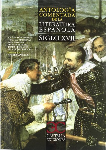 9788497404464: Antologa comentada de la literatura espaola. Siglo XVII