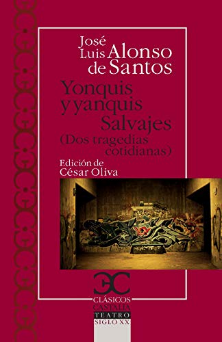 Stock image for Yonquis y yanquis. Salvajes. Dos tragedias cotidianas (CLASICOS CASTALIA. C/C.) for sale by Soleado Book Dealers