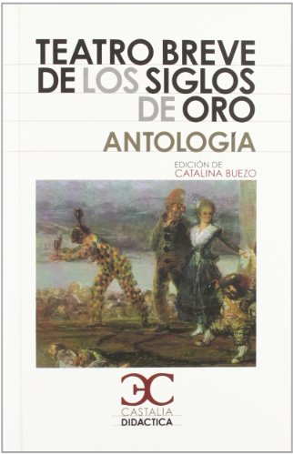 Beispielbild fr Teatro breve de los siglos de oro Antologa zum Verkauf von LIBRERIA PETRARCA