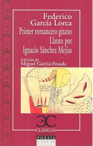 9788497408103: Primer romancero gitano. Llanto por Ignacio Snchez Mejas (Clsicos Castalia) (Spanish Edition)